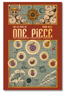 Sur les mers de One Piece. Les trésors de l'aventure : Volume 1