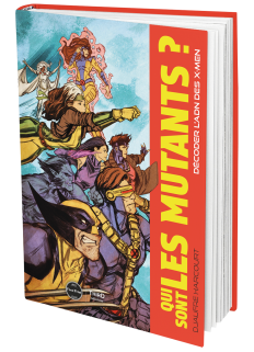 Qui sont les mutants ? Décoder l'ADN des X-men - First Print