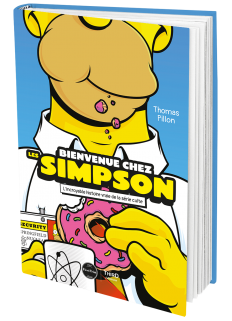 Bienvenue chez les Simpson. L’incroyable histoire vraie de la série culte - First Print