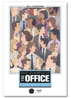 Dans les bureaux de The Office. L'humain derrière l'humour - First Print