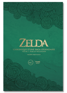 Zelda. Chronique d'une saga légendaire - Volume 3 : Tears of the Kingdom