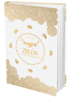 Zelda. Chronique d'une saga légendaire - Volume 3 : Tears of the Kingdom - First Print