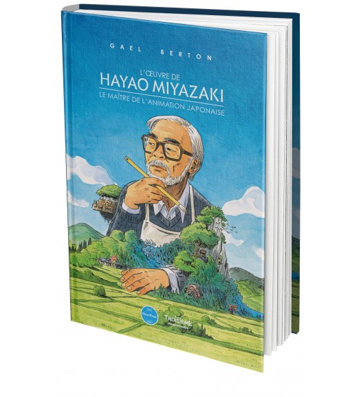 L'œuvre de Hayao Miyazaki, le maître de l'animation japonaise » de Gaël  Berton (Third Éditions) - Buta Connection